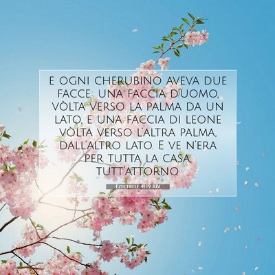 Picture 07 - Ezechiele 41:19 RIV - e ogni cherubino aveva due facce: una faccia - Bible Verse Picture