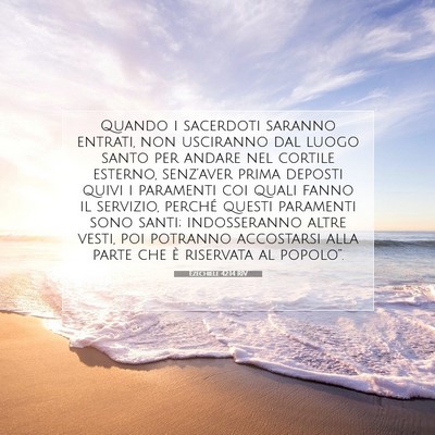 Picture 07 - Ezechiele 42:14 RIV - Quando i sacerdoti saranno entrati, non usciranno - Bible Verse Picture