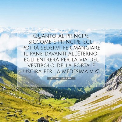 Picture 07 - Ezechiele 44:3 RIV - Quanto al principe, siccome è principe, egli - Bible Verse Picture