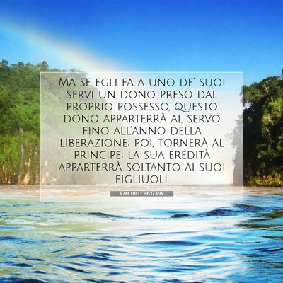 Picture 07 - Ezechiele 46:17 RIV - Ma se egli fa a uno de’ suoi servi un dono - Bible Verse Picture