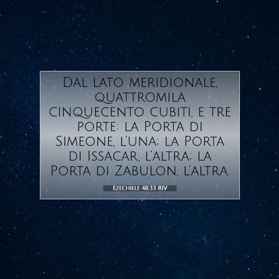Picture 07 - Ezechiele 48:33 RIV - Dal lato meridionale, quattromila cinquecento - Bible Verse Picture