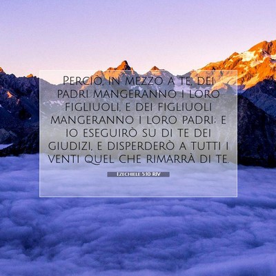 Picture 07 - Ezechiele 5:10 RIV - Perciò, in mezzo a te, dei padri mangeranno i - Bible Verse Picture