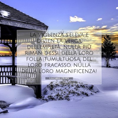 Picture 07 - Ezechiele 7:11 RIV - La violenza s’eleva e divien la verga - Bible Verse Picture
