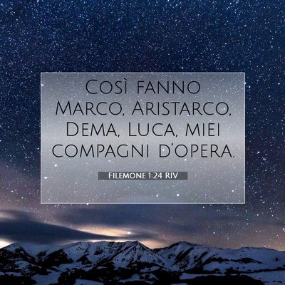 Picture 07 - Filemone 1:24 RIV - Così fanno Marco, Aristarco, Dema, Luca, miei - Bible Verse Picture