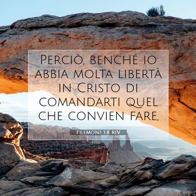 Picture 07 - Filemone 1:8 RIV - Perciò, benché io abbia molta libertà in - Bible Verse Picture