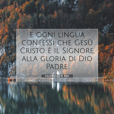 Picture 07 - Filippesi 2:11 RIV - e ogni lingua confessi che Gesù Cristo è il - Bible Verse Picture