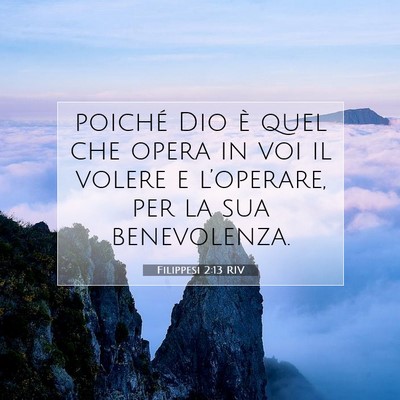 Picture 07 - Filippesi 2:13 RIV - poiché Dio è quel che opera in voi il volere e - Bible Verse Picture