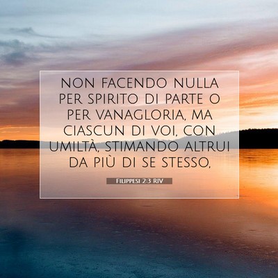 Picture 07 - Filippesi 2:3 RIV - non facendo nulla per spirito di parte o per - Bible Verse Picture