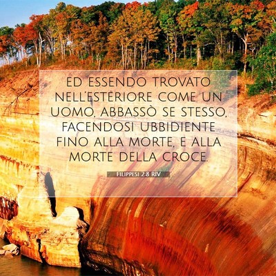 Picture 07 - Filippesi 2:8 RIV - ed essendo trovato nell’esteriore come un uomo, - Bible Verse Picture