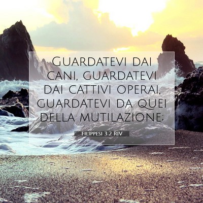 Picture 07 - Filippesi 3:2 RIV - Guardatevi dai cani, guardatevi dai cattivi - Bible Verse Picture