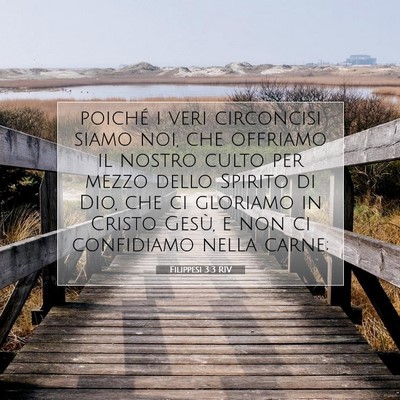 Picture 07 - Filippesi 3:3 RIV - poiché i veri circoncisi siamo noi, che offriamo - Bible Verse Picture