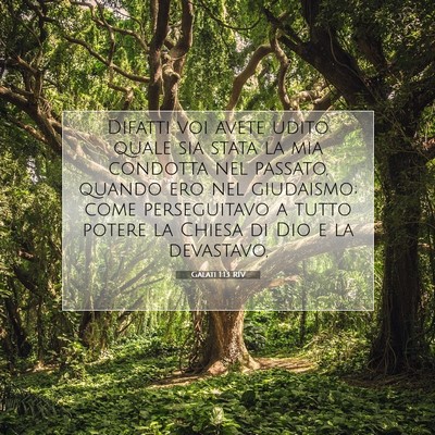 Picture 07 - Galati 1:13 RIV - Difatti voi avete udito quale sia stata la mia - Bible Verse Picture