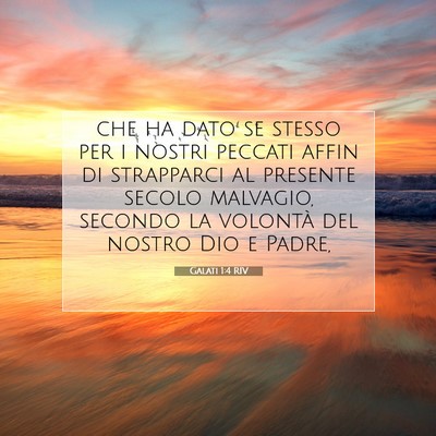 Picture 07 - Galati 1:4 RIV - che ha dato se stesso per i nostri peccati affin - Bible Verse Picture