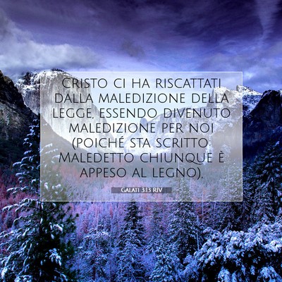Picture 07 - Galati 3:13 RIV - Cristo ci ha riscattati dalla maledizione della - Bible Verse Picture