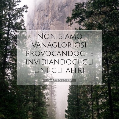 Picture 07 - Galati 5:26 RIV - Non siamo vanagloriosi, provocandoci e - Bible Verse Picture