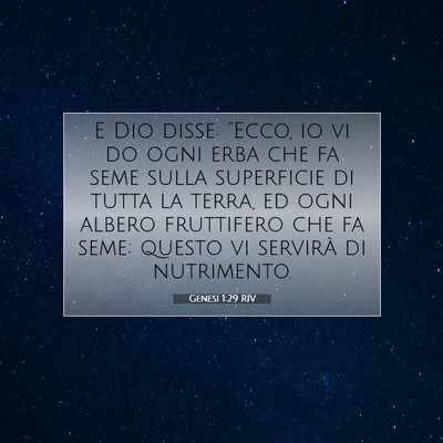 Picture 07 - Genesi 1:29 RIV - E Dio disse: “Ecco, io vi do ogni erba che fa - Bible Verse Picture