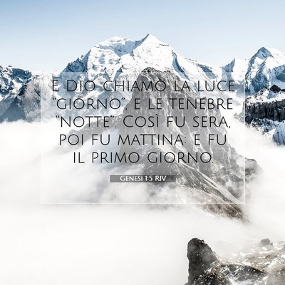 Picture 07 - Genesi 1:5 RIV - E Dio chiamò la luce “giorno”, e le tenebre - Bible Verse Picture