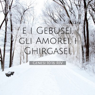 Picture 07 - Genesi 10:16 RIV - e i Gebusei, gli Amorei, i - Bible Verse Picture