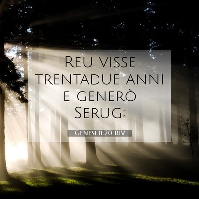 Picture 07 - Genesi 11:20 RIV - Reu visse trentadue anni e generò - Bible Verse Picture