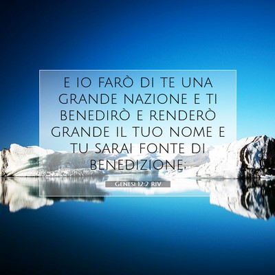 Picture 07 - Genesi 12:2 RIV - e io farò di te una grande nazione e ti - Bible Verse Picture