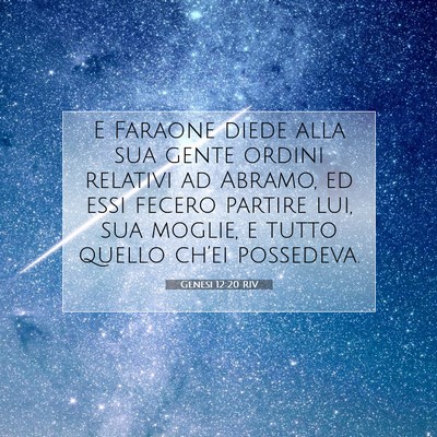 Picture 07 - Genesi 12:20 RIV - E Faraone diede alla sua gente ordini relativi ad - Bible Verse Picture
