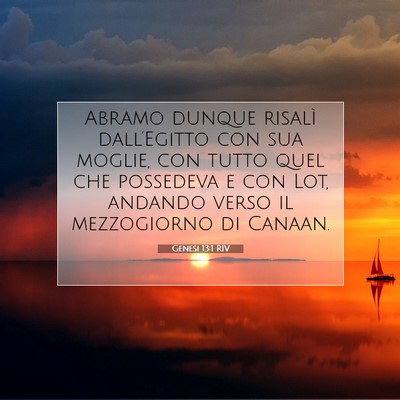 Picture 07 - Genesi 13:1 RIV - Abramo dunque risalì dall’Egitto con sua - Bible Verse Picture