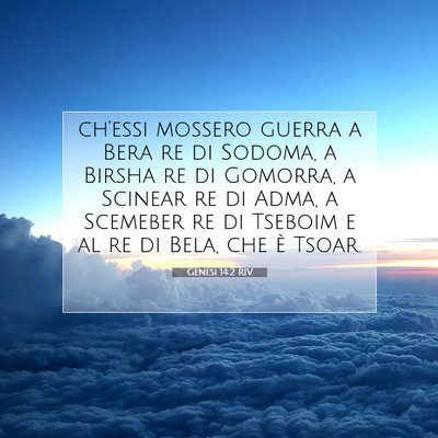 Picture 07 - Genesi 14:2 RIV - ch’essi mossero guerra a Bera re di Sodoma, a - Bible Verse Picture