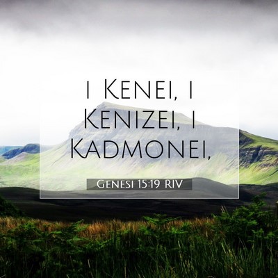 Picture 07 - Genesi 15:19 RIV - i Kenei, i Kenizei, i - Bible Verse Picture