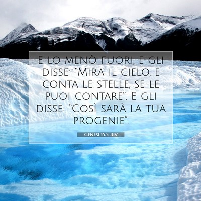 Picture 07 - Genesi 15:5 RIV - E lo menò fuori, e gli disse: “Mira il cielo, - Bible Verse Picture