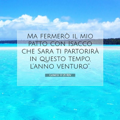 Picture 07 - Genesi 17:21 RIV - Ma fermerò il mio patto con Isacco che Sara ti - Bible Verse Picture