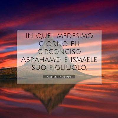 Picture 07 - Genesi 17:26 RIV - In quel medesimo giorno fu circonciso Abrahamo, e - Bible Verse Picture