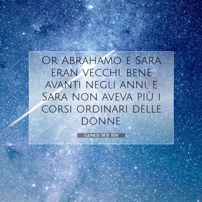 Picture 07 - Genesi 18:11 RIV - Or Abrahamo e Sara eran vecchi, bene avanti negli - Bible Verse Picture