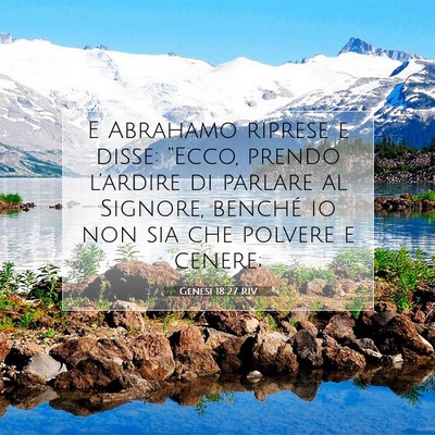 Picture 07 - Genesi 18:27 RIV - E Abrahamo riprese e disse: “Ecco, prendo - Bible Verse Picture