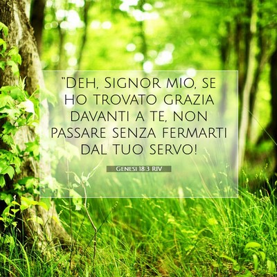 Picture 07 - Genesi 18:3 RIV - “Deh, Signor mio, se ho trovato grazia davanti - Bible Verse Picture