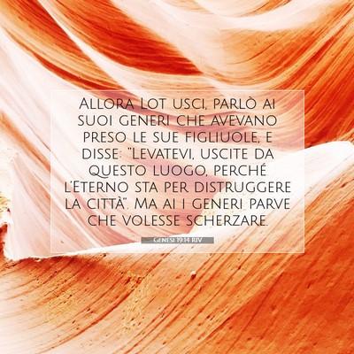 Picture 07 - Genesi 19:14 RIV - Allora Lot usci, parlò ai suoi generi che - Bible Verse Picture