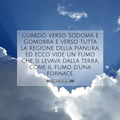 Picture 07 - Genesi 19:28 RIV - guardò verso Sodoma e Gomorra e verso tutta la - Bible Verse Picture