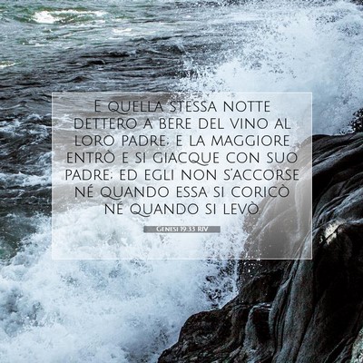 Picture 07 - Genesi 19:33 RIV - E quella stessa notte dettero a bere del vino al - Bible Verse Picture