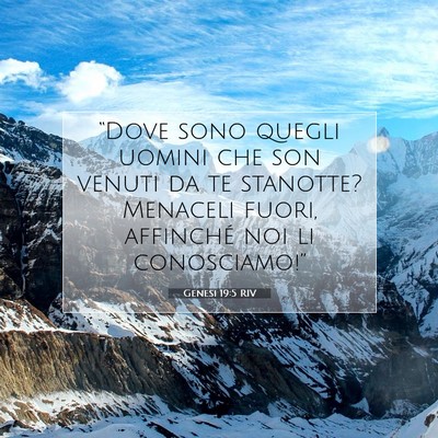 Picture 07 - Genesi 19:5 RIV - “Dove sono quegli uomini che son venuti da te - Bible Verse Picture