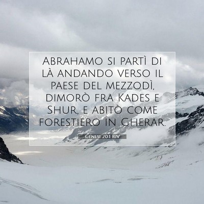 Picture 07 - Genesi 20:1 RIV - Abrahamo si partì di là andando verso il paese - Bible Verse Picture