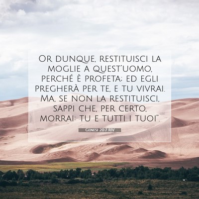 Picture 07 - Genesi 20:7 RIV - Or dunque, restituisci la moglie a quest’uomo, - Bible Verse Picture