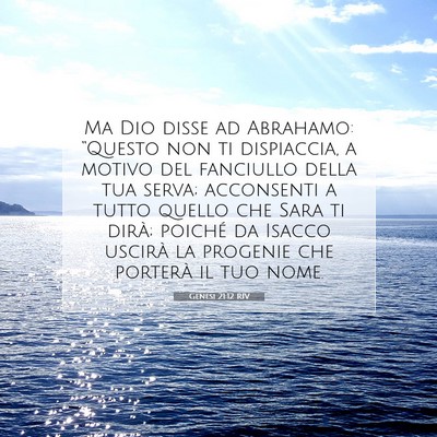 Picture 07 - Genesi 21:12 RIV - Ma Dio disse ad Abrahamo: “Questo non ti - Bible Verse Picture