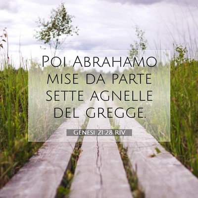 Picture 07 - Genesi 21:28 RIV - Poi Abrahamo mise da parte sette agnelle del - Bible Verse Picture