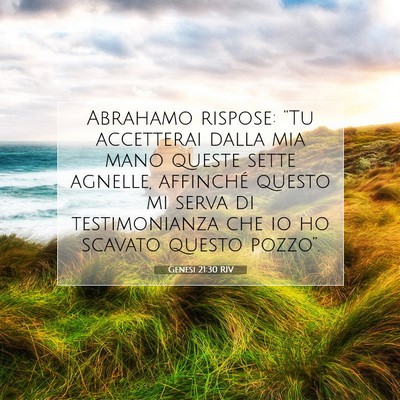 Picture 07 - Genesi 21:30 RIV - Abrahamo rispose: “Tu accetterai dalla mia mano - Bible Verse Picture