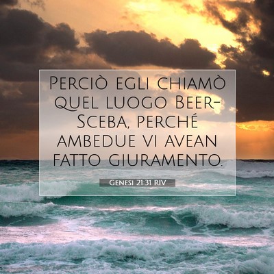 Picture 07 - Genesi 21:31 RIV - Perciò egli chiamò quel luogo Beer-Sceba, - Bible Verse Picture