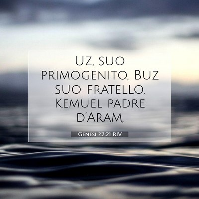 Picture 07 - Genesi 22:21 RIV - Uz, suo primogenito, Buz suo fratello, Kemuel - Bible Verse Picture