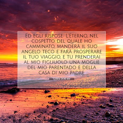 Picture 07 - Genesi 24:40 RIV - Ed egli rispose: L’Eterno, nel cospetto del - Bible Verse Picture