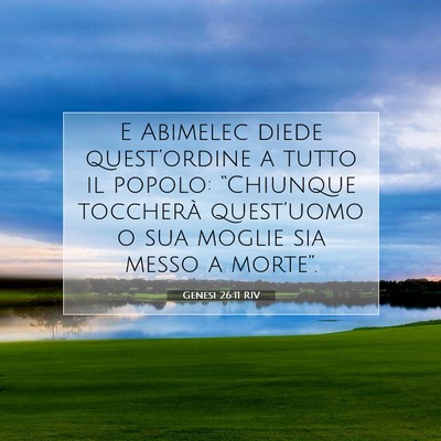 Picture 07 - Genesi 26:11 RIV - E Abimelec diede quest’ordine a tutto il - Bible Verse Picture