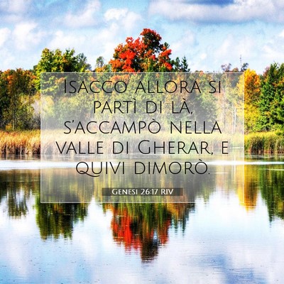 Picture 07 - Genesi 26:17 RIV - Isacco allora si partì di là, s’accampò - Bible Verse Picture