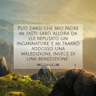 Picture 07 - Genesi 27:12 RIV - Può darsi che mio padre mi tasti; sarò allora - Bible Verse Picture