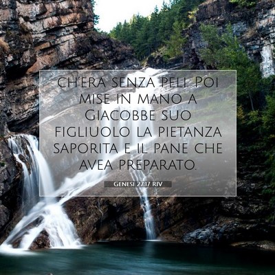 Picture 07 - Genesi 27:17 RIV - ch’era senza peli. Poi mise in mano a Giacobbe - Bible Verse Picture